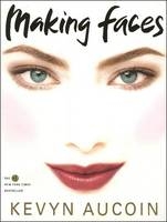 Making Faces - Kevyn Aucoin