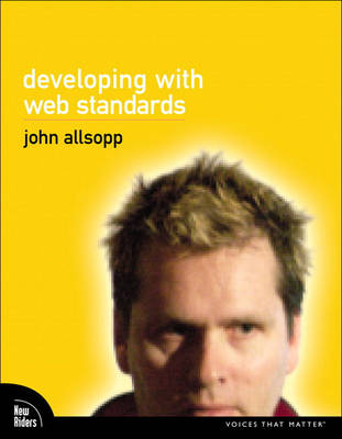 Developing with Web Standards - John Allsopp