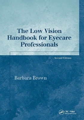 The Low Vision Handbook for Eyecare Professionals - Barbara Brown