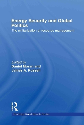 Energy Security and Global Politics - 