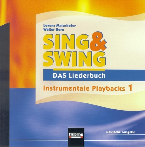 Sing & Swing - DAS Liederbuch. AudioCD 1 / ALTE Ausgabe - Lorenz Maierhofer, Walter Kern