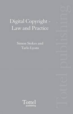 Digital Copyright - Simon Stokes, Tarlo Lyons