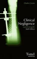 Clinical Negligence - Charles Lewis