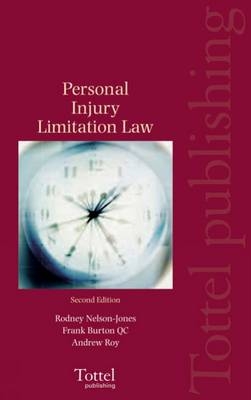 Personal Injury Limitation Law - Frank Burton, Rodney Nelson-Jones, Andrew Roy