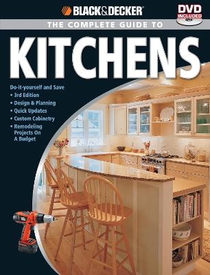 Black & Decker The Complete Guide to Kitchens -  Editors of CPi