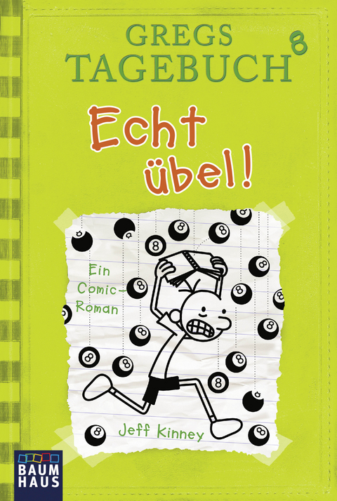 Gregs Tagebuch 8 - Echt übel! - Jeff Kinney