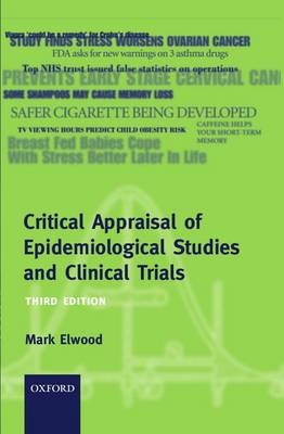 Critical Appraisal of Epidemiological Studies and Clinical Trials - J. Mark Elwood