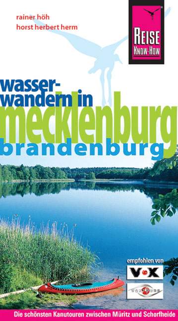 Mecklenburg/Brandenburg: Wasserwandern - Rainer Höh