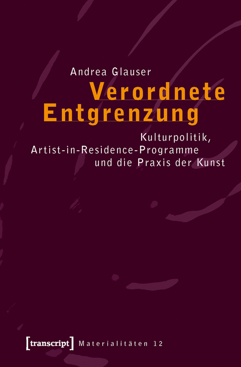 Verordnete Entgrenzung - Andrea Glauser