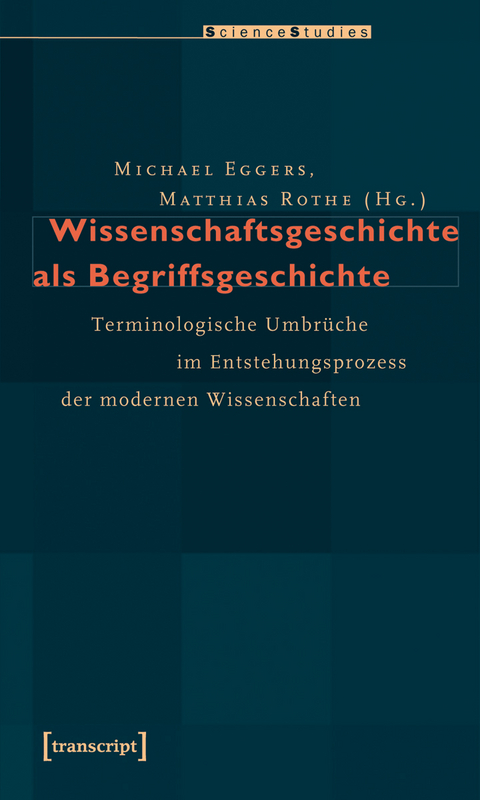 Wissenschaftsgeschichte als Begriffsgeschichte - 