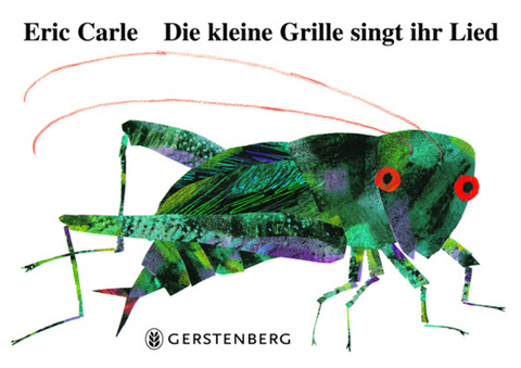 Die kleine Grille singt ihr Lied - Eric Carle