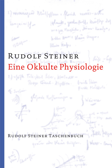 Eine okkulte Physiologie - Rudolf Steiner