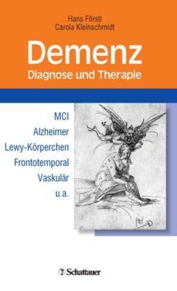 Demenz Diagnose und Therapie - Hans Förstl, Carola Kleinschmidt