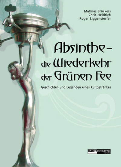 Absinthe - Die Wiederkehr der Grünen Fee - 