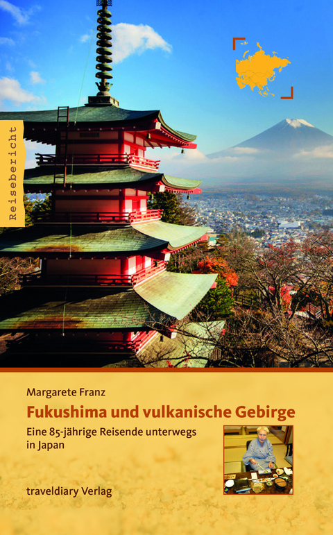 Fukushima und vulkanische Gebirge - Margarete Franz