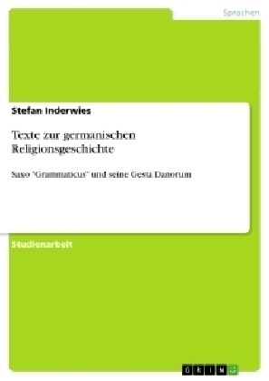 Texte zur germanischen Religionsgeschichte - Stefan Inderwies