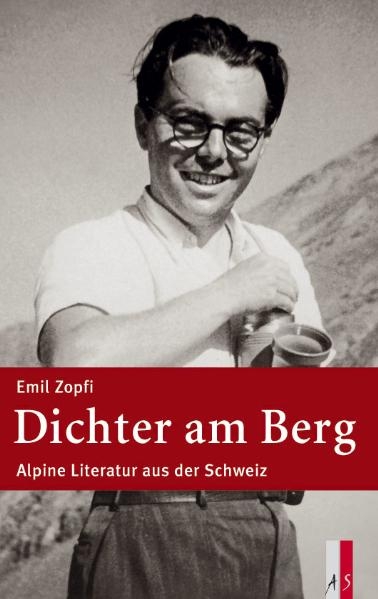 Dichter am Berg - Emil Zopfi