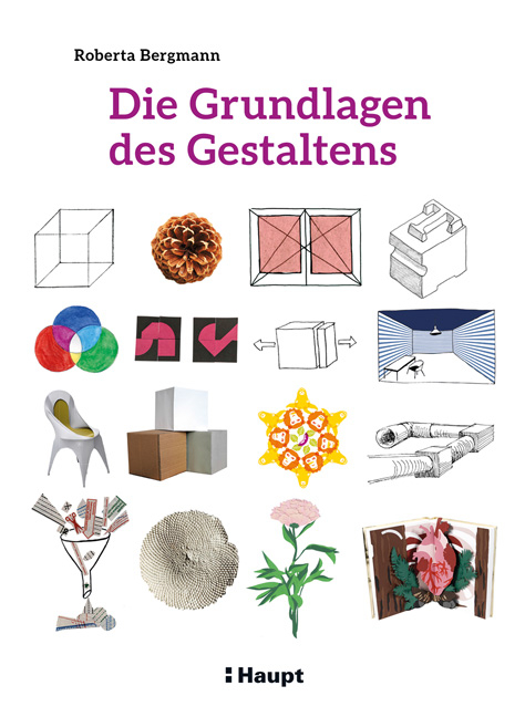 Die Grundlagen des Gestaltens - Roberta Bergmann