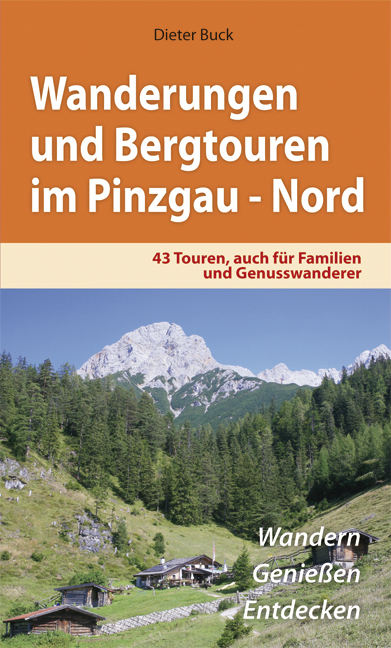 Wanderungen und Bergtouren im Pinzgau - Nord - Dieter Buck