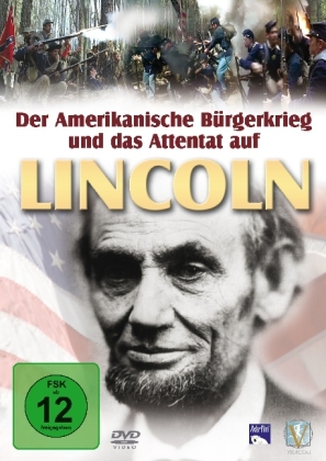 Der Amerikanische Bürgerkrieg und das Attentat auf Lincoln, 1 DVD - 