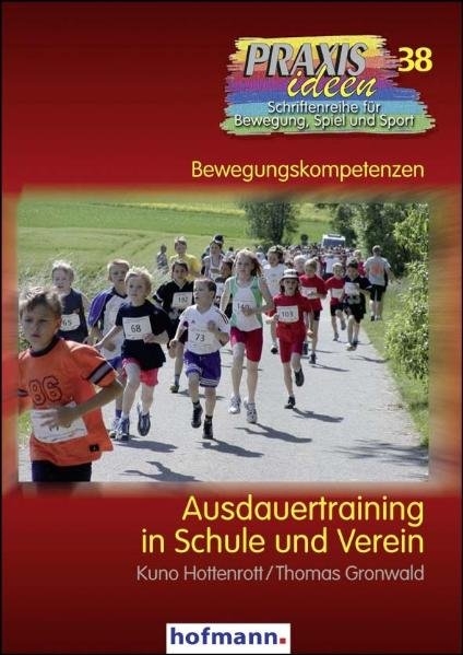 Ausdauertraining in Schule und Verein - Kuno Hottenrott, Thomas Gronwald