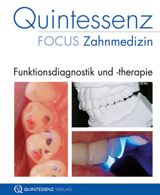 Quintessenz Focus Zahnmedizin: Funktionsdiagnostik und -therapie - Wolfgang B. Freesmeyer, Michael J. Noack