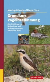 Grundkurs Vogelbestimmung - Thomas Griesohn-Pflieger, Christoph Moning