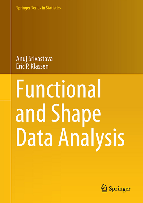 Functional and Shape Data Analysis - Anuj Srivastava, Eric P. Klassen