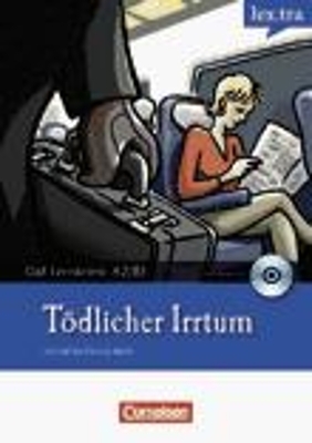 Lextra - Deutsch als Fremdsprache - DaF-Lernkrimis: Ein Fall für Patrick Reich / A2-B1 - Tödlicher Irrtum - Christian Baumgarten, Volker Borbein