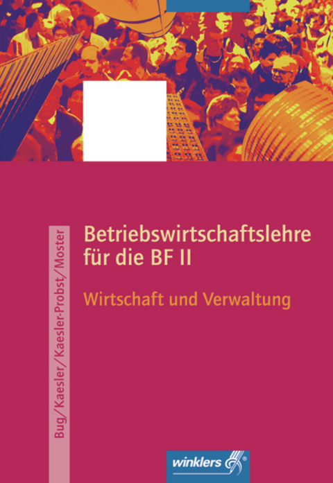 Berufsfachschule II Rheinland-Pfalz - Manfred Bug, Frauke Kaesler-Probst, Clemens Kaesler, Thomas Pfannendörfer