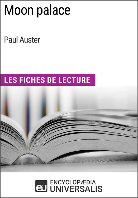 Moon palace de Paul Auster -  Encyclopaedia Universalis