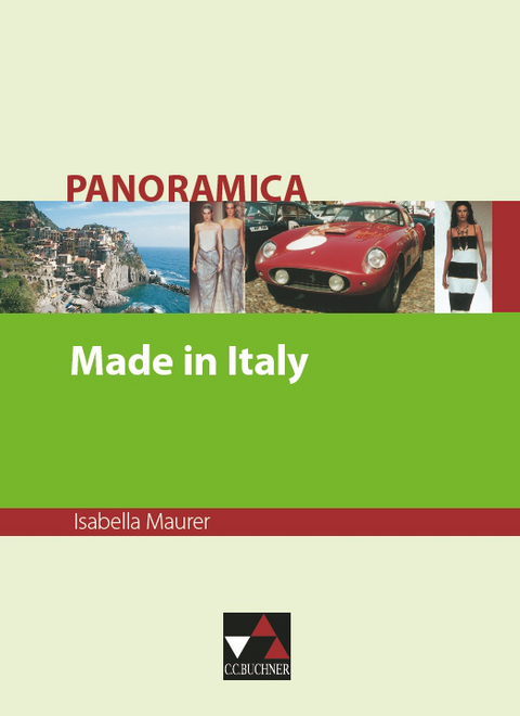 Panoramica. Materialien zu italienischer Geschichte, Kultur und Gesellschaft / Made in Italy - Isabella Maurer