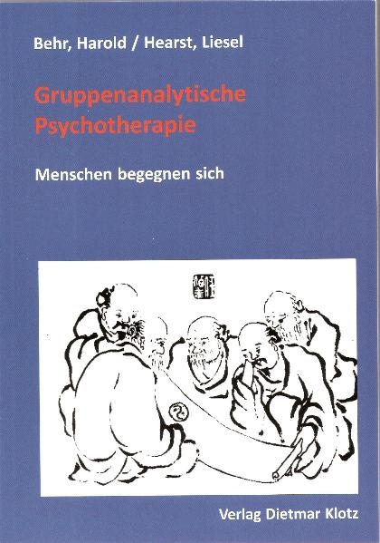 Gruppenanalytische Psychotherapie - Harold Behr, Liesel Hearst