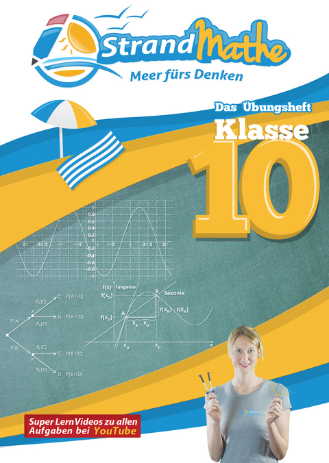 StrandMathe Übungsheft Mathe Klasse 10 – mit kostenlosen Lernvideos inkl. Lösungswegen und Rechenschritten zu jeder Aufgabe - Christian Hotop, Conrad Zimmermann