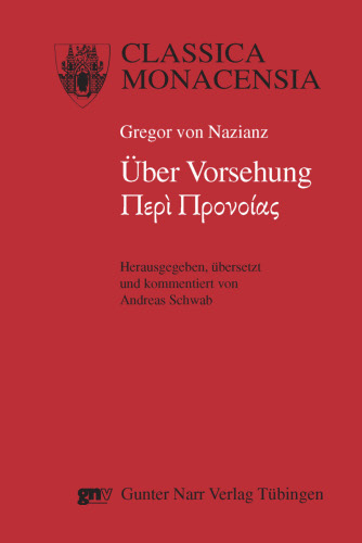 Gregor von Nazianz: Über Vorsehung - Peri Pronoias - 