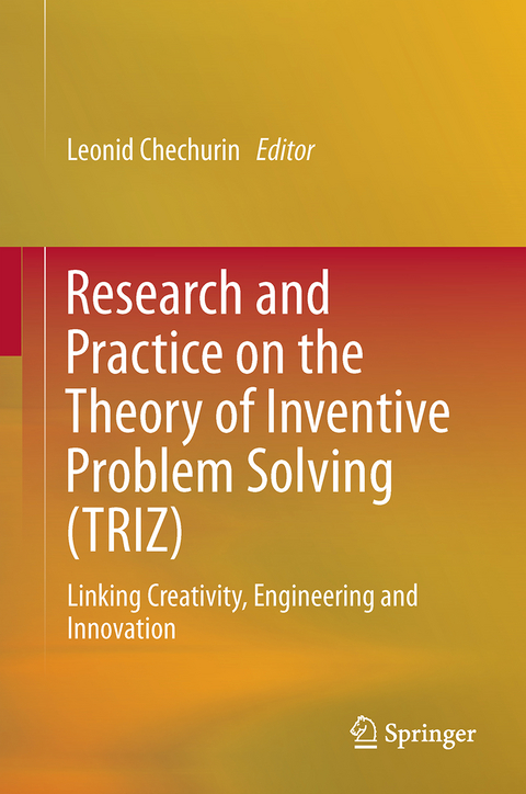 Research and Practice on the Theory of Inventive Problem Solving (TRIZ) - 