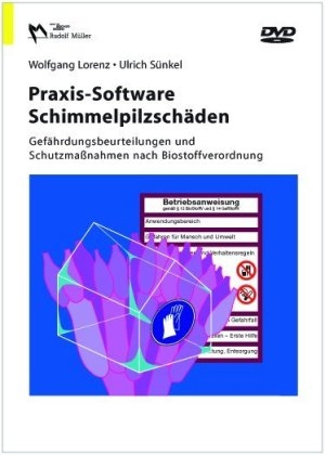 Praxis-Software Schimmelpilzschäden - Wolfgang Lorenz, Ulrich Sünkel