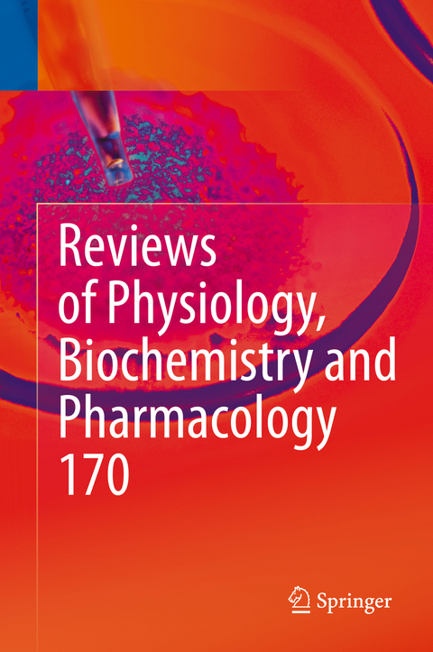 Reviews of Physiology, Biochemistry and Pharmacology Vol. 170 - 