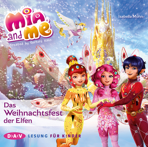 Mia and me – Das Weihnachtsfest der Elfen - Isabella Mohn