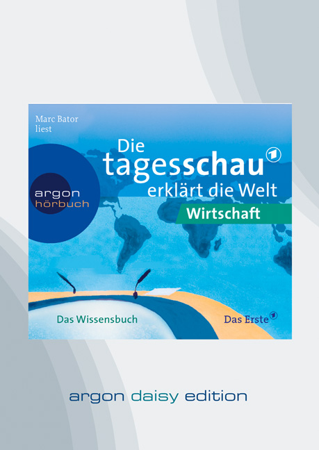 Die Tagesschau erklärt die Welt: Wirtschaft (DAISY Edition) - Sylke Tempel