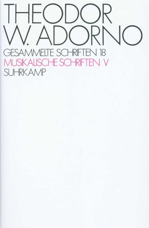 Gesammelte Schriften in zwanzig Bänden - Theodor W. Adorno