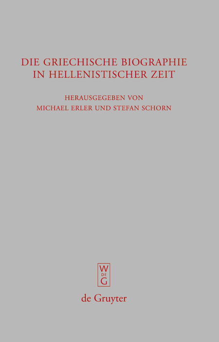 Die griechische Biographie in hellenistischer Zeit - 