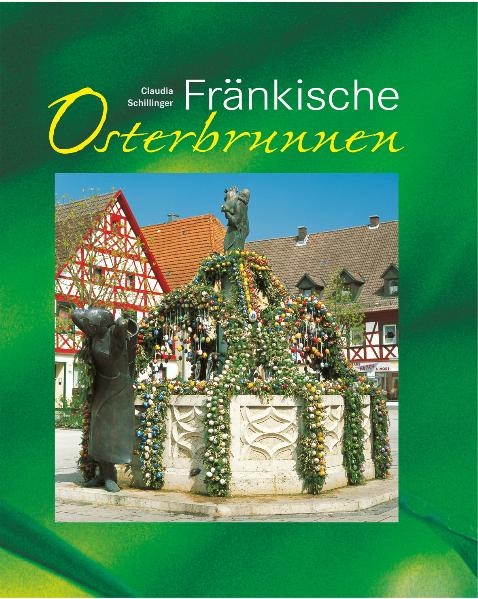 Fränkische Osterbrunnen - Claudia Schillinger