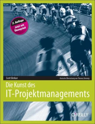 Die Kunst des IT-Projektmanagements - Scott Berkun