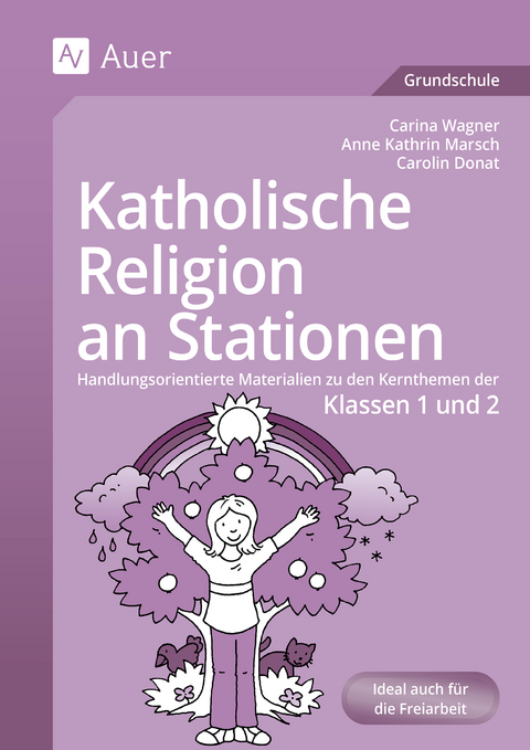 Katholische Religion an Stationen 1/2 - Carolin Donat, Carina Wagner, Anne Kathrin Marsch