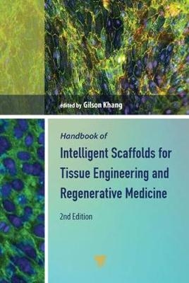 Handbook of Intelligent Scaffolds for Tissue Engineering and Regenerative Medicine - 