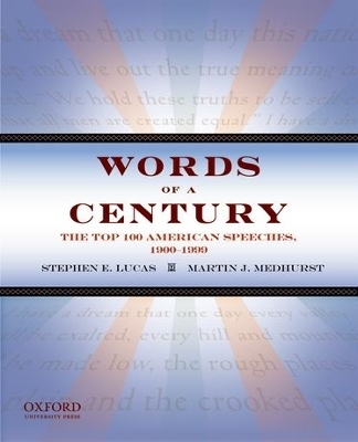 Words of a Century - Stephen E. Lucas, Martin J. Medhurst