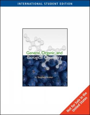 General, Organic, and Biological Chemistry - H. Stephen Stoker