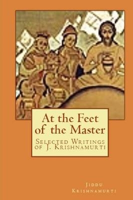 At the Feet of the Master - Jiddu Krishnamurti