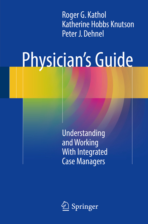 Physician's Guide - Roger G. Kathol, Katherine Hobbs Knutson, Peter J. Dehnel